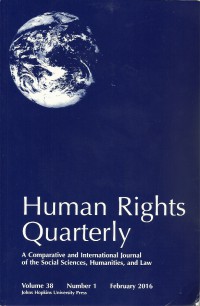 Human Rights Quarterly Volume 38 Number 1 February 2016: A Comparative and International Journal of the Social Sciences, Humanities, and Law