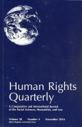 Human Rights Quarterly Volume 38 Number 4 November 2016: A Comparative and International Journal of the Social Sciences, Humanities, and Law