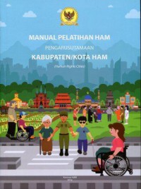 Manual Pelatihan HAM Pengarusutamaan Kabupaten/Kota HAM (Human Rights Cities)