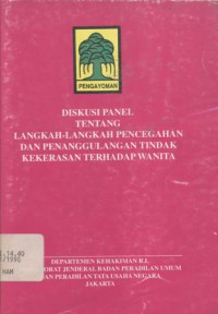 Diskusi panel tentang langkah-langkah pencegahan dan penanggulangan tindak kekerasan terhadap wanita