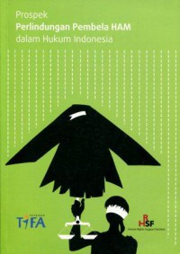 Prospek Perlindungan Pembela HAM dalam Hukum Indonesia
