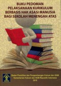 Buku Pedoman Pelaksanaan Kurikulum Berbasis Hak Asasi Manusia Bagi Sekolah Menengah Atas