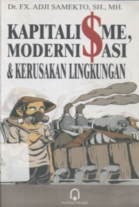 Kapitalisme, Modernisasi dan Kerusakan Lingkungan