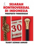 Sejarah Kontroversial di Indonesia: Perspektif Pendidikan