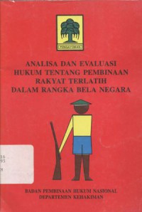 Analisa dan evaluasi hukum tentang pembinaan rakyat terlatih dalm rangka bela negara (4359)