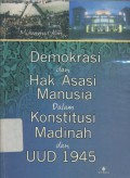 Demokrasi dan hak asasi manusia dalam Konstitusi Madinah dan Undang-undang Dasar 1945