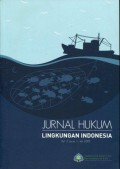 Jurnal Hukum Lingkungan Indonesia Volume 2 Issue 1, Juli 2015