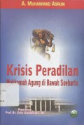 Krisis Peradilan: Mahkamah Agung di Bawah Soeharto