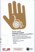 Aspek-Aspek Criminal Justice bagi Penyandang Disabilitas: Position Paper