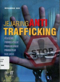 Jejaring Anti-Trafficking: Strategi Penghapusan Perdagangan Perempuan dan Anak