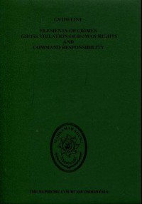 Guideline Elements of Crimes Gross Violation of Human Rights and Command Responsibility
