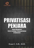 Privatisasi Penjara: Upaya Mengatasi Krisis Lembaga Pemasyarakatan di Indonesia