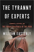 The Tyranny of Experts: Economists, Dictators, and the Forgotten Rights of the Poor