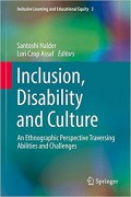 Inclusion, Disability and Culture: An Ethnographic Perspective Traversing Abilities and Challenges