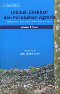 Inklusi, Eksklusi dan Perubahan Agraria: Redistribusi Tanah di Indonesia