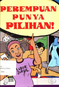 Perempuan punya pilihan! : Buku pendidikan pemilih untuk perempuan pada PEMILU 2004