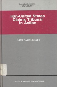 Iran-United States Claims Tribunal in Action