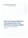 How to Conduct Effective Counterterrorism that Reinforces Human Rights: Blueprints for U.S. Government Policy