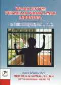 Wajah Sistem Peradilan Pidana Anak Indonesia