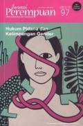 Jurnal Perempuan 97: Hukum Pidana dan Ketimpangan Gender