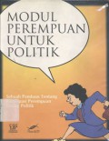 Modul perempuan untuk politik: sebuah panduan tentang partisipasi perempuan dalam politik