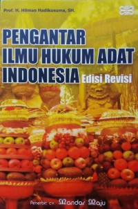 Pengantar Ilmu Hukum Adat Indonesia (Edisi Revisi)