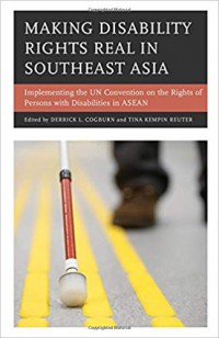 Making Disability Rights Real in Southeast Asia: Implementing the UN Convention on the Rights of Persons with Disabilities in ASEAN