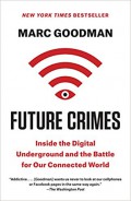 Future Crimes: Inside the Digital Underground and the Battle for Our Connected World