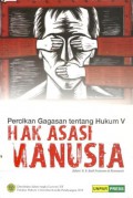 Percikan Gagasan tentang Hukum V: HAK ASASI MANUSIA