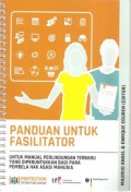 Panduan Untuk Fasilitator: Untuk Manual Perlindungan Terbaru Yang Diperuntukkan Bagi Para Pembela Hak Asasi Manusia