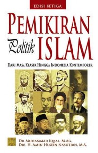 Pemikiran Politik Islam: Dari Masa Klasik hingga Indonesia Kontemporer