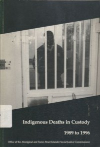 Indigeneous deaths in custody: 1989 to 1996