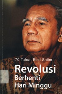 70 tahun Emil Salim: revolusi berhenti hari Minggu