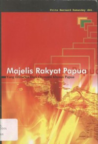 Majelis Rakyat Papua: yang Istimewa dari Otonomi Khusus Papua