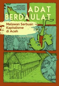 Adat Berdaulat: Melawan Serbuan Kapitalisme di Aceh