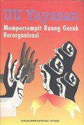 UU Yayasan: Mempersempit Ruang Gerak Berorganisasi