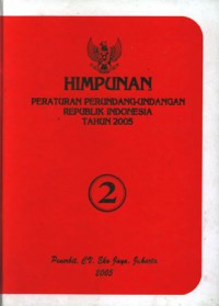 Himpunan Peraturan Perundang-undangan Republik Indonesia tahun 2005