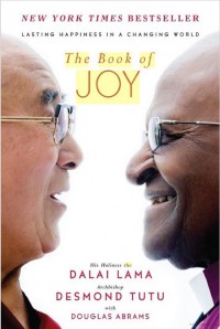 The Book of Joy: Lasting Happiness in A Changing World