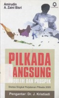 PILKADA Langsung, problem dan prospek: Sketsa singkat perjalanan PILKADA 2005