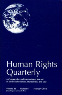 Human Rights Quarterly Volume 40 Number 1 February 2018: A Comparative and International Journal of the Social Sciences, Humanities, and Law