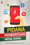 Pidana Pemberitaan Media Sosial: Kebebasan Pers, Kode Etik Jurnalistik, dan Pertanggungjawaban Pidana