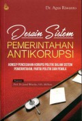 Desain Sistem Pemerintahan Antikorupsi: Konsep Pencegahan Korupsi Politik dalam Sistem Pemerintahan, Partai Politik dan Pemilu