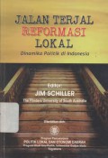 Jalan terjal reformasi lokal : Dinamika politik di Indonesia