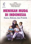 Menikah Muda di Indonesia: Suara, Hukum, dan Praktik