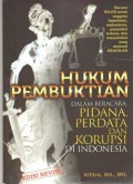 Hukum Pembuktian dalam Beracara Pidana, Perdata, dan Korupsi di Indonesia