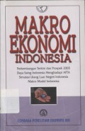 Makro Ekonomi Indonesia: Perkembangan Terkini dan Prospek 2003 Daya Saing Indonesia Menghadapi AFTA Simulasi Utang Luar Negeri Indonesia Makro Model Indonesia