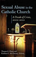 Sexual Abuse in the Catholic Church: A Decade of Crisis, 2002-2012