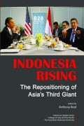 Indonesia Rising: The Repositioning of Asia's Third Giant