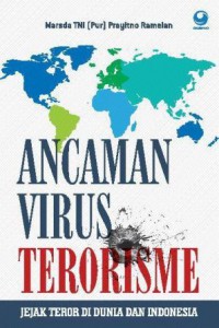 Ancaman Virus Terorisme: Jejak Teror di Dunia dan Indonesia