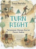 Turn Right: Perjalanan Menuju Karier Penuh Makna